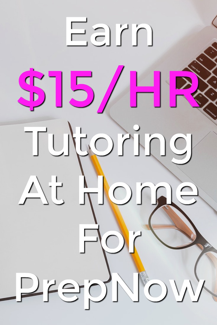 Learn How You Can Work At Home As A Tutor For PrepNow and Make $15 an Hour! Tutoring all subjects k-12!